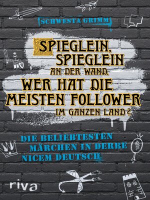 cover image of Spieglein, Spieglein an der Wand, wer hat die meisten Follower im ganzen Land?